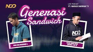 LIVE | GENERASI SANDWICH | PODCAST BARENG USTADZ ANANG WAHID Lc. M.HI X NDAN DEDI M.S