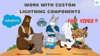 Lightning App Builder | Work With Custom Lightning Components | Fast Video  | #trailmix