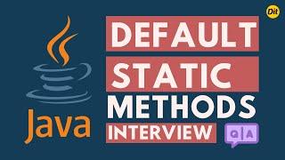 Default Methods | Static Methods | Interview Questions | Java | Dilip Singh