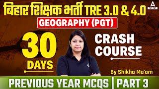 BPSC PGT Geography Crash Course #3 | Previous Year MCQs | Part 3 | By Shikha Ma'am