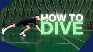 How To DIVE In Badminton - Step by step forehand and backhand tutorial