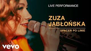 Zuza Jabłońska - Spacer Po Linie - Live Performance | Vevo