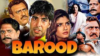 Barood | बारूद | Full Hindi Movie | Akshay Kumar, Raveena Tandon, Rakhee G, Amrish Puri | Pramod C