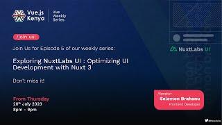 Weekly Series Ep5 - Exploring Nuxtlabs UI