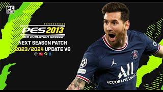 PES 2013 PC | NEXT SEASON PATCH 2023 UPDATE V6