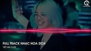 NHẠC TRUNG QUỐC REMIX 2024 - NHẠC HOA REMIX HOT TIKTOK - FULL SET NHẠC TRUNG REMIX HAY 2024