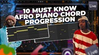 10 MUST KNOW AFROPIANO PROGRESSION | AFROBEAT TUTORIAL