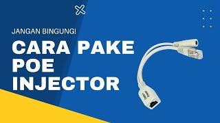 Cara Pakai Poe Injector & PoE Splitter Untuk AP Indoor