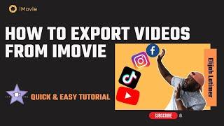 How to Export Videos From iMovie (Quick & Easy)