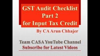 GST Audit Checklist for Input Tax Credit by CA Arun Chhajer