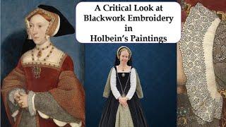 Taking a Critical Look at Blackwork Embroidery in Holbein's Paintings