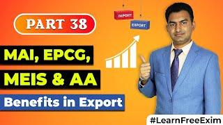 MAI, EPCG , MEIS & AA Special Governments Benefits In Export | Benefits for Export Part -2