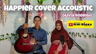 Happier - Olivia Rodrigo Cover Akustik | Ichi Diary