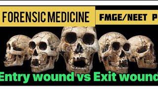 ENTRY WOUND VS  EXIT WOUND | forensic medicine | FMGE | NEET PG |