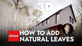 Leaves using Chaos Scatter / Add Leaves to your scene Tutorial