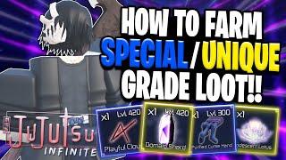 How To FARM Special/Unique Grade Loot In Jujutsu Infinite