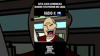 GTA SAN ANDREAS RADIO STATIONS BE LIKE #gtasanandreas #grandtheftauto #gta