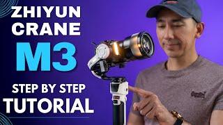 Zhiyun Crane M3 TUTORIAL: HOW TO BALANCE and SETUP | Step by Step Tutorial