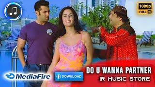 (Download) Do U Wanna Partner (2007) Salman Khan IR Official Music Store youtube