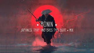 RONIN • Japanese Trap & Bass Type Beat • MIX