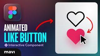 Create an Animated Like (Heart) Button in Figma