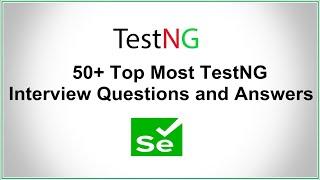 TestNG Framework Interview Questions || TestNG Interview Questions and Answers