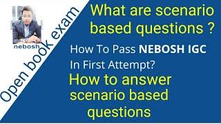 Nebosh open book exam | scenario based questions | How to answer | Nebosh ig obe