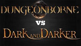 Dark and Darker vs Dungeonborne