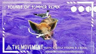 The Movement - Sounds Of Summer (with Slightly Stoopid & J Boog) Official Audio