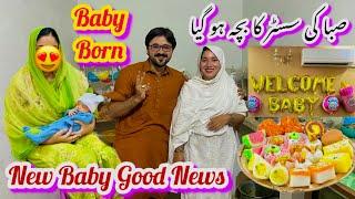 Saba Ki Sister Ka New Baby Ho Gaya | Baby Born Vlog | Congratulations Sister  | Pakistani Vlog