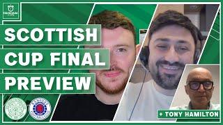 "The Celtic support have a vital role to play" | Big Scottish Cup final preview & Tony Hamilton