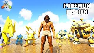 ARK nhưng TÔI ĐI BẮT POKEMON HỆ ĐIỆN