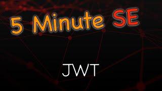 Learn in 5 Minutes: JSON Web Tokens (JWT)