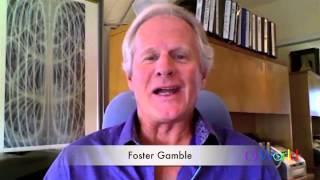 O World Project Interview - Foster Gamble - Thrive