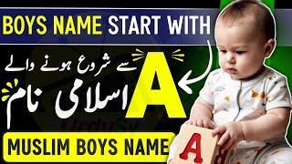 Muslim Boy Names with Meaning in Urdu A Letter - A se islamic Name Boy in Urdu - Ladko ke Naam 2024