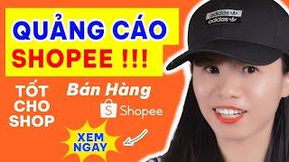 7 MẸO TỐT CHO CÁC SỐP CHẠY QUẢNG CÁO SHOPEE BÁN HÀNG SHOPEE HIỆU QUẢ NÈ