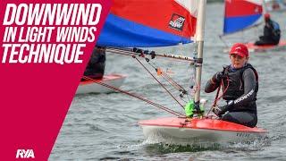 DOWNWIND LIGHT WIND SAIL CONTROLS - Dinghy Sailing Techniques - Tips for sailing in 2 to 7 knots