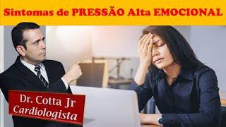 Quais os sintomas de pressão alta emocional