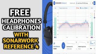 How To Calibrate Headphones FREE | Sonarworks Reference 4 | Secret Revealed