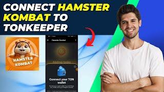 How To Connect Hamster Kombat To Tonkeeper Wallet | Step-by-Step Guide