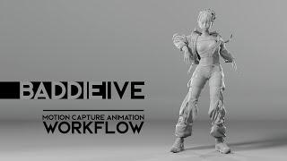 'Baddie-IVE' Motion Capture Animation Workflow