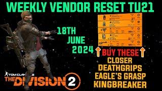 The Division 2 *MUST BUYS* "GREAT WEEKLY VENDOR RESET TU21 (LEVEL 40)" June 18th  2024