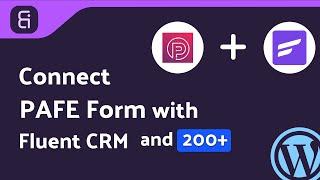 Integrating PAFE Form with FluentCRM | Step-by-Step Tutorial | Bit Integrations