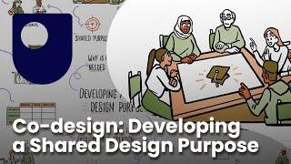 Co-design: Developing a Shared Design Purpose