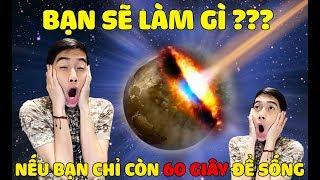 BẠN SẼ LÀM GÌ NẾU CHỈ CÒN 60 GIÂY ĐỂ SỐNG? | CrisDevilGamer NGÀY TẬN THẾ