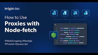 Node.js Web Proxy Setup: Using node-fetch and https-proxy-agent - Bright Data