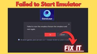 Fix "Failed to Start Emulator.Restart the Emulator and Start again Error code (1)" Gameloop Emulator