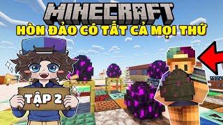 MINECRAFT SINH TỒN TRÊN HÒN ĐẢO CÓ TẤT CẢ MỌI THỨ | TẬP 2 | MÌNH CÓ RẤT NHIỀU TRỨNG RỒNG ENDER !!