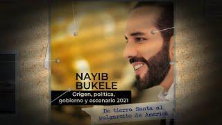 Nayib Bukele: De tierra Santa al pulgarcito de América (Cápsula 1/4)