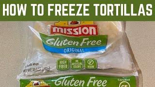 How to Freeze Tortillas | Both Gluten Free and Flour